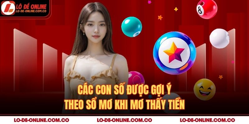 Các con số được gợi ý theo sổ mơ khi mơ thấy tiền