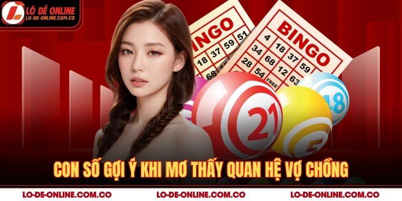 Con số gợi ý khi mơ thấy quan hệ vợ chồng
